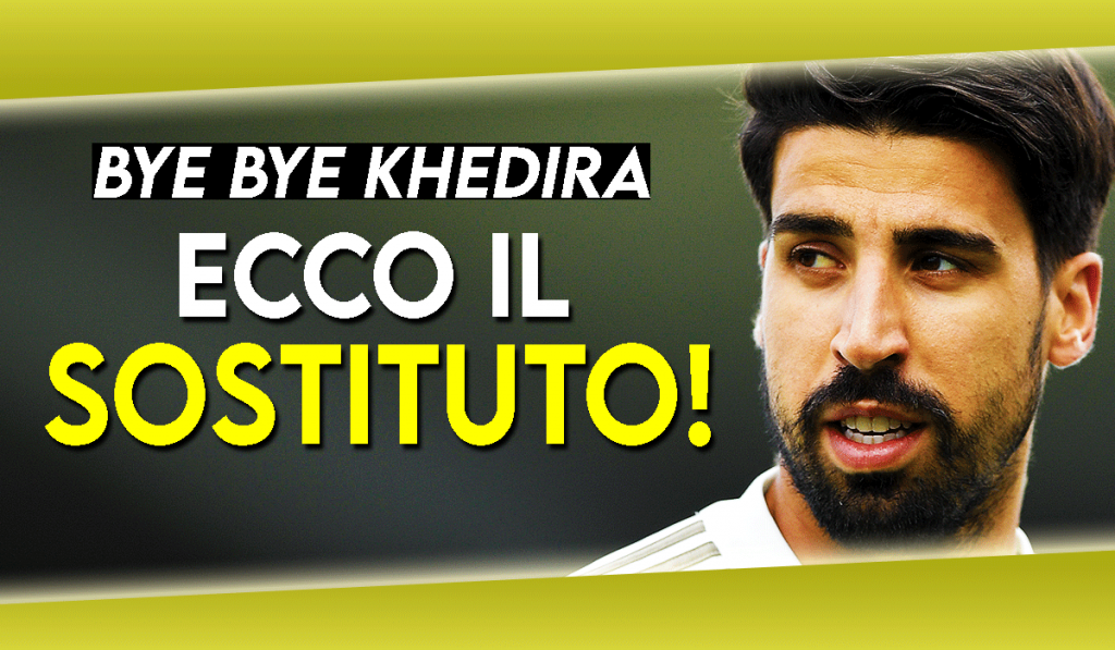 Calciomercato Juventus, bye bye Khedira: ecco chi può arrivare al suo posto.