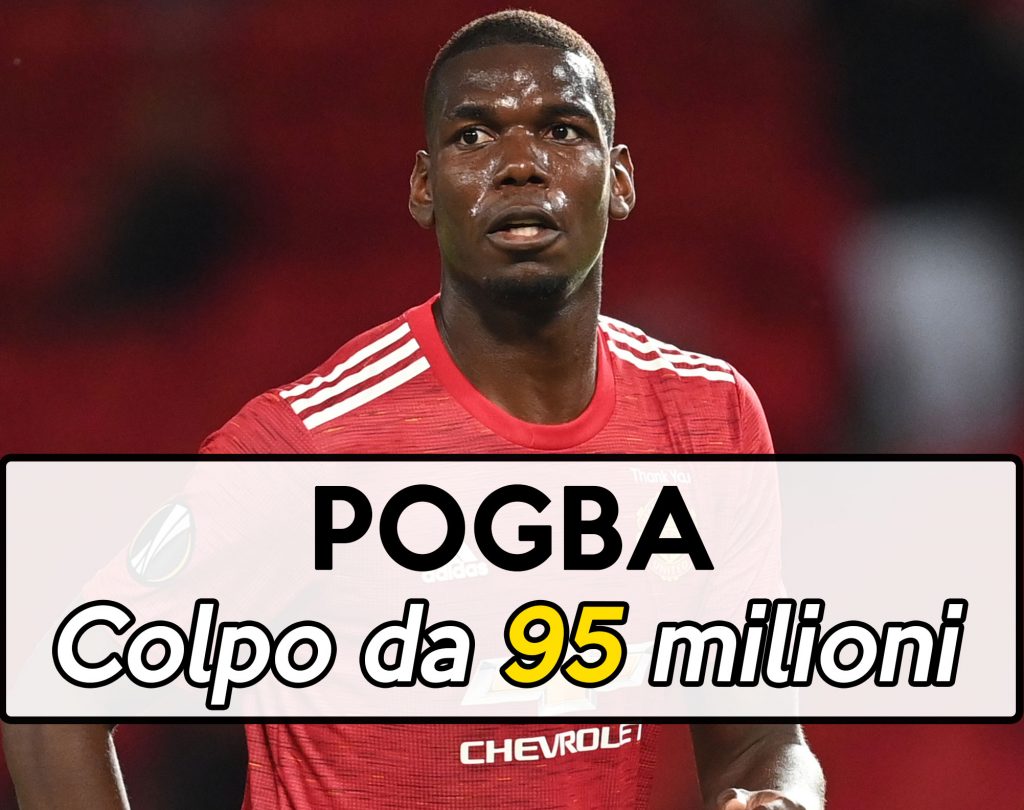 Calciomercato Juventus - Pogba sogno da 95 milioni.