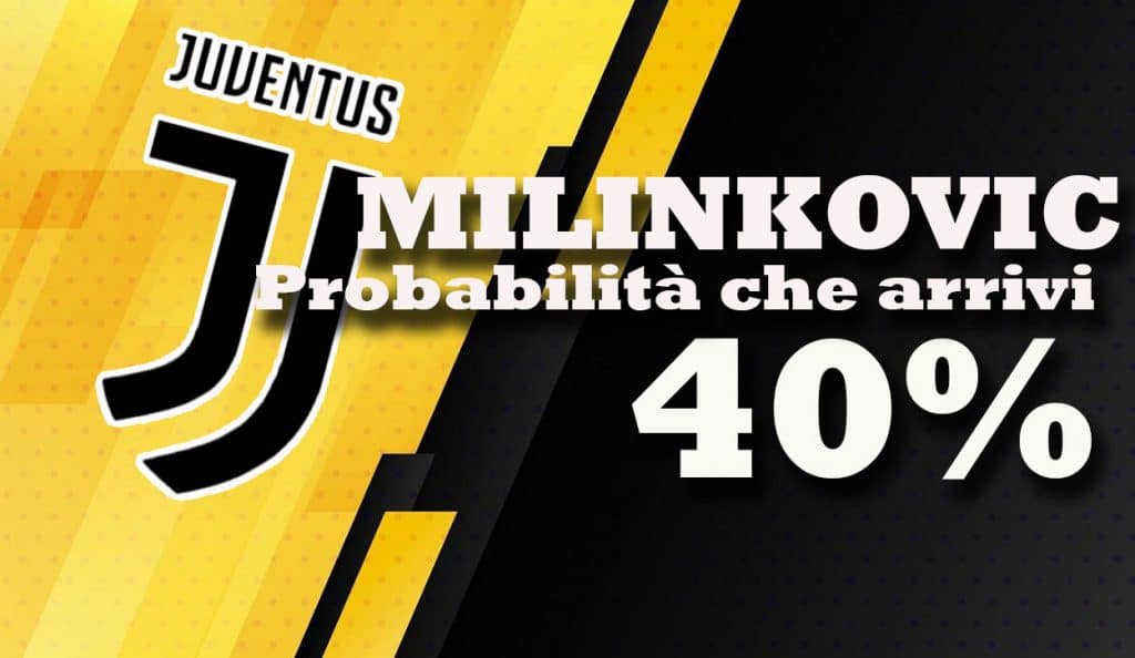 Probabilità arrivo Milinkovic